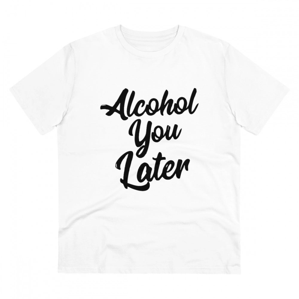 Roneclick Men's PC Cotton Alcohol You Later Printed T Shirt (Color: White, Thread Count: 180GSM)