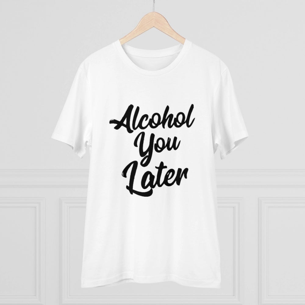 Roneclick Men's PC Cotton Alcohol You Later Printed T Shirt (Color: White, Thread Count: 180GSM)