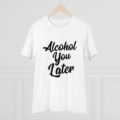 Roneclick Men's PC Cotton Alcohol You Later Printed T Shirt (Color: White, Thread Count: 180GSM)