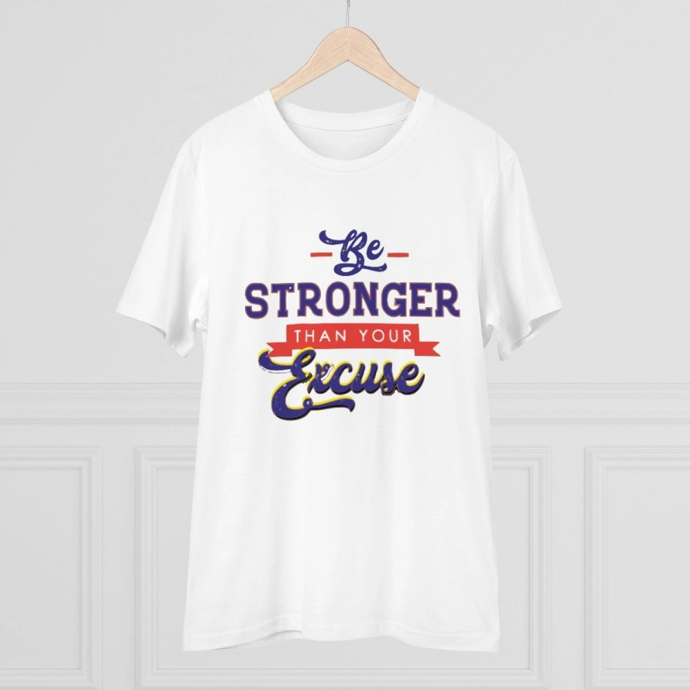 Roneclick Men's PC Cotton Be Stronger Than Your Excuse Desing Printed T Shirt (Color: White, Thread Count: 180GSM)