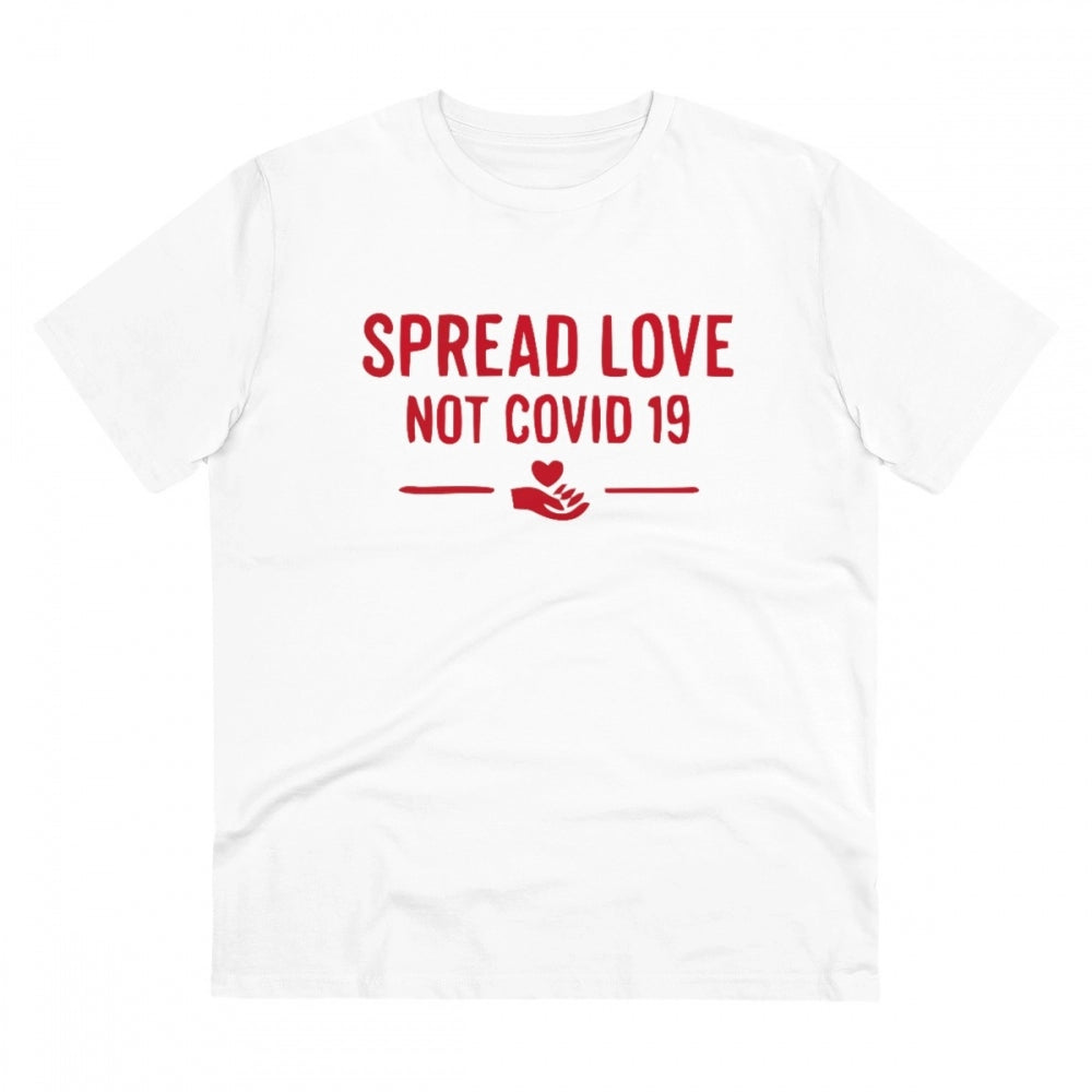 Roneclick Men's PC Cotton Spread Love Not Covid 19 Printed T Shirt (Color: White, Thread Count: 180GSM)