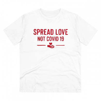 Roneclick Men's PC Cotton Spread Love Not Covid 19 Printed T Shirt (Color: White, Thread Count: 180GSM)