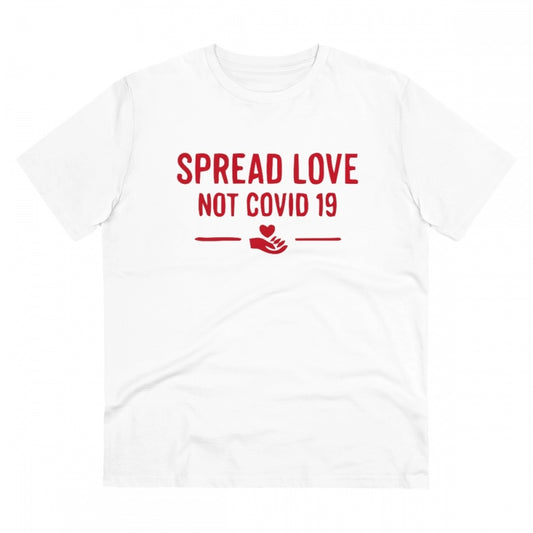 Roneclick Men's PC Cotton Spread Love Not Covid 19 Printed T Shirt (Color: White, Thread Count: 180GSM)