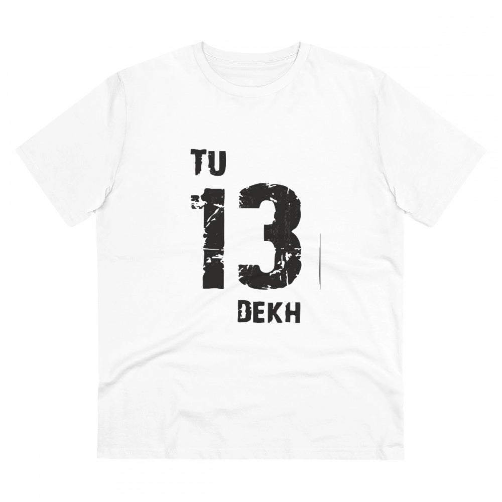 Roneclick Men's PC Cotton Tu 13 Dekh Printed T Shirt (Color: White, Thread Count: 180GSM)