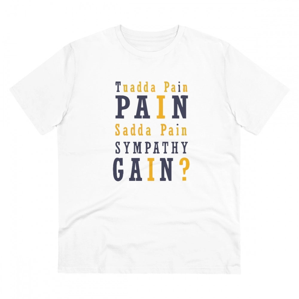 Roneclick Men's PC Cotton Tuadda Pain Pain Sadda Pain Sympathy Gain Printed T Shirt (Color: White, Thread Count: 180GSM)