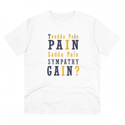 Roneclick Men's PC Cotton Tuadda Pain Pain Sadda Pain Sympathy Gain Printed T Shirt (Color: White, Thread Count: 180GSM)