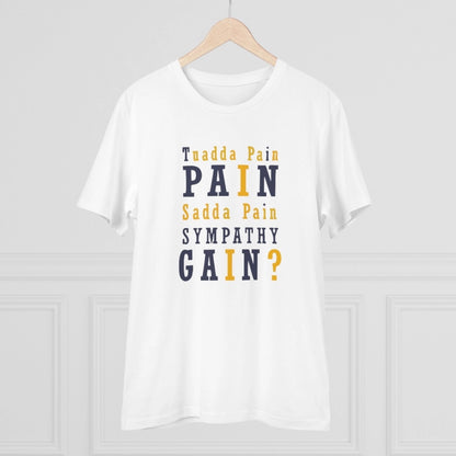 Roneclick Men's PC Cotton Tuadda Pain Pain Sadda Pain Sympathy Gain Printed T Shirt (Color: White, Thread Count: 180GSM)